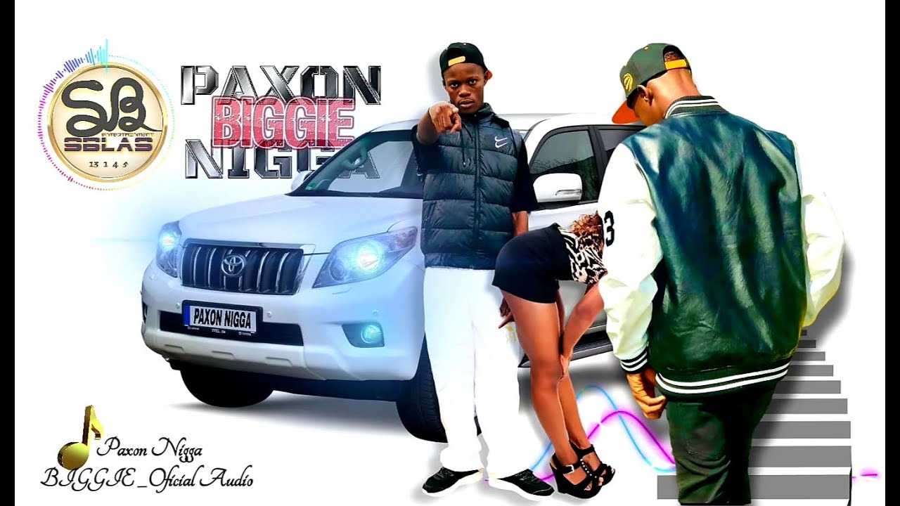 PAXON NIGGA_#BIGGIE_Oficial Audio (SBLAS ENT)