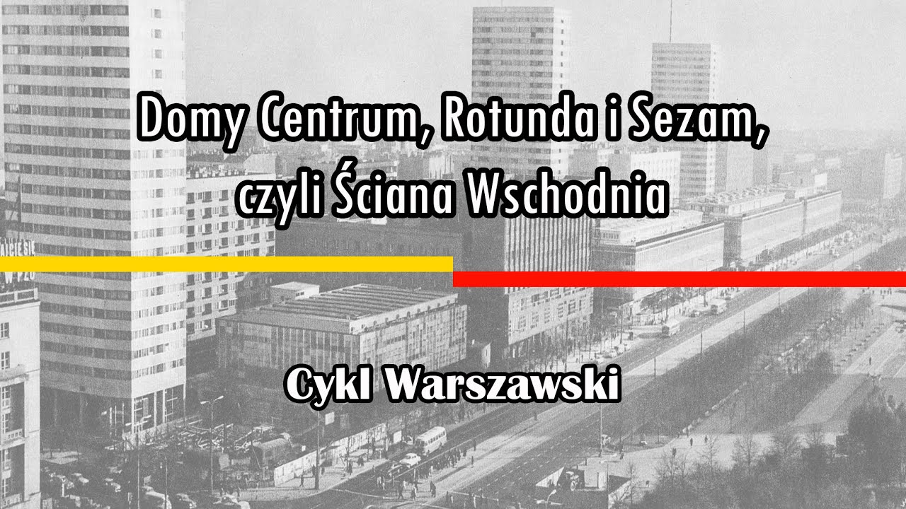 Domy Centrum, Rotunda i Sezam, czyli Ściana Wschodnia