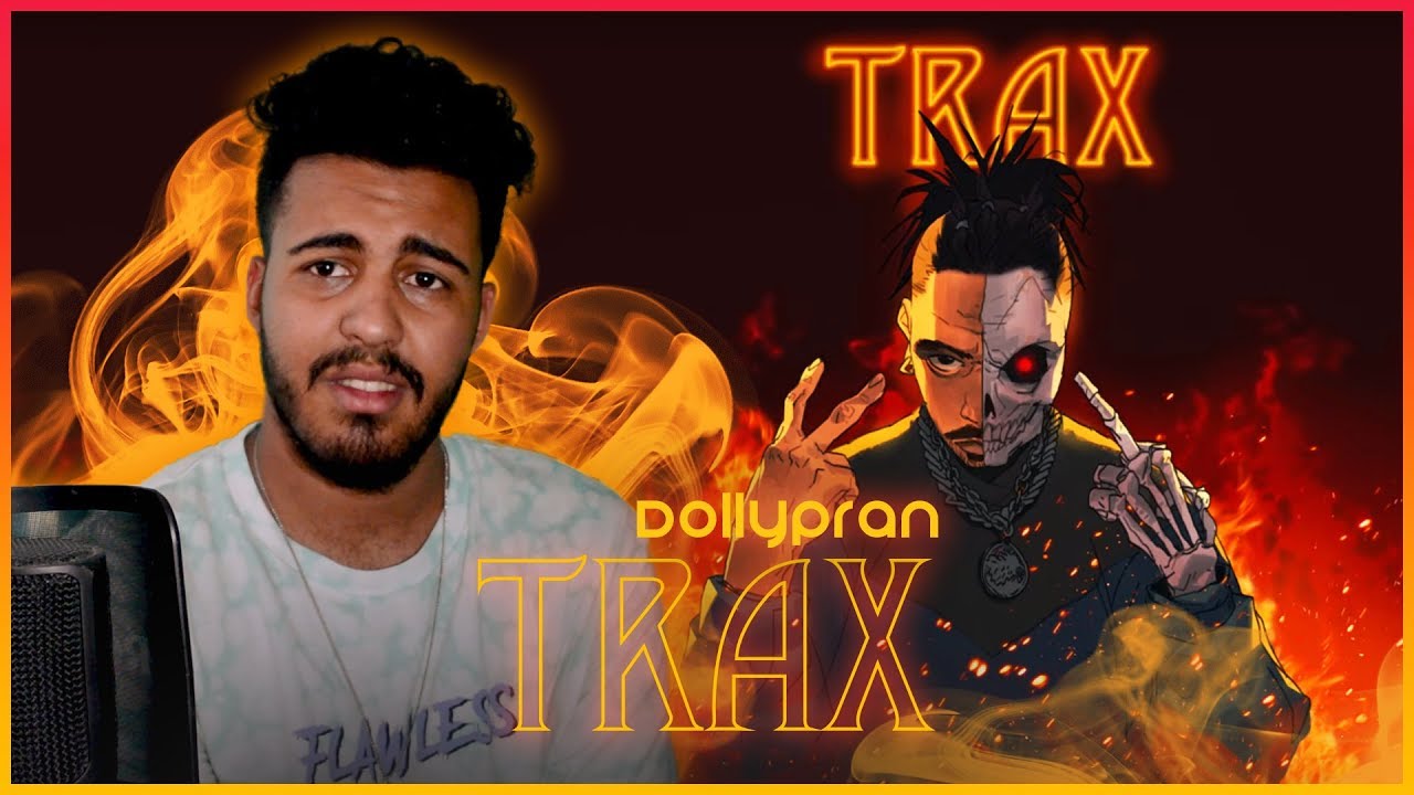 Dollypran - TRAX (Prod by : Adam K) (reaction)