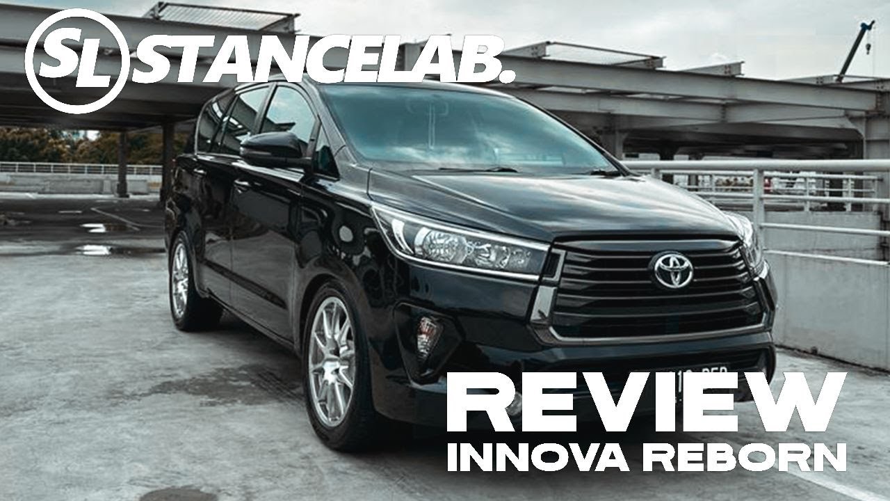 Review Toyota Innova Reborn hits anak jaksel! #stancelabreview