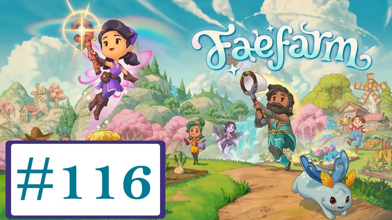 Fae Farm Episode: 116 Farming Layout Change at Fae Acres