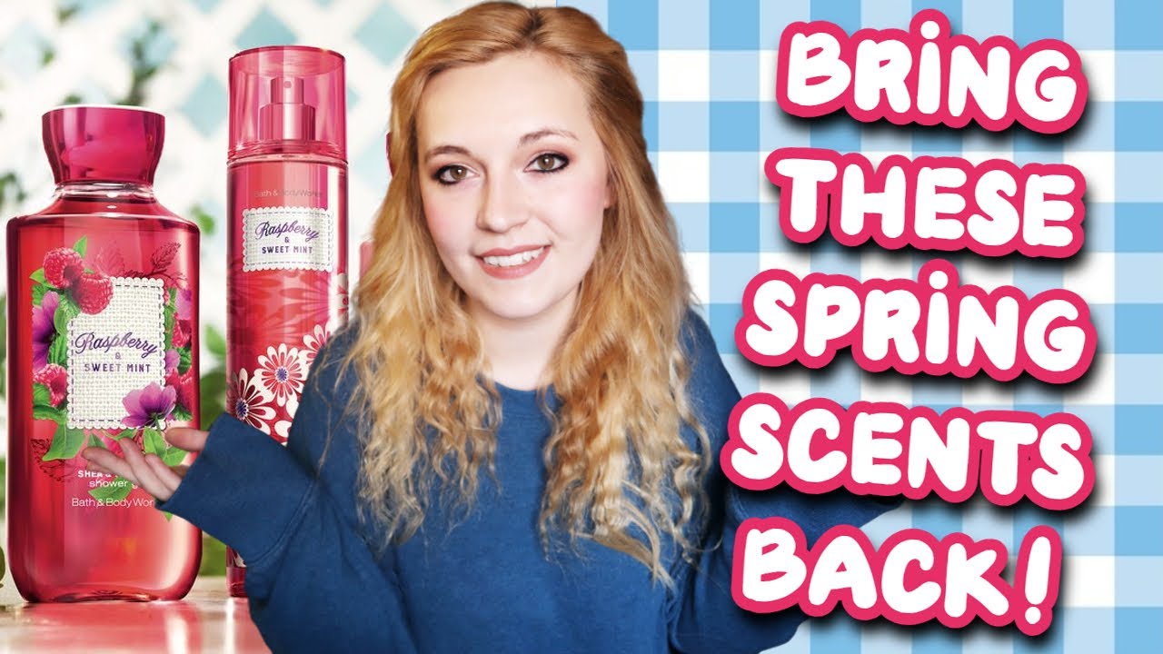📃 BATH & BODY WORKS, BRING BACK THESE SPRING SCENTS! I Wish They Would Repackage These 10 Fragrances