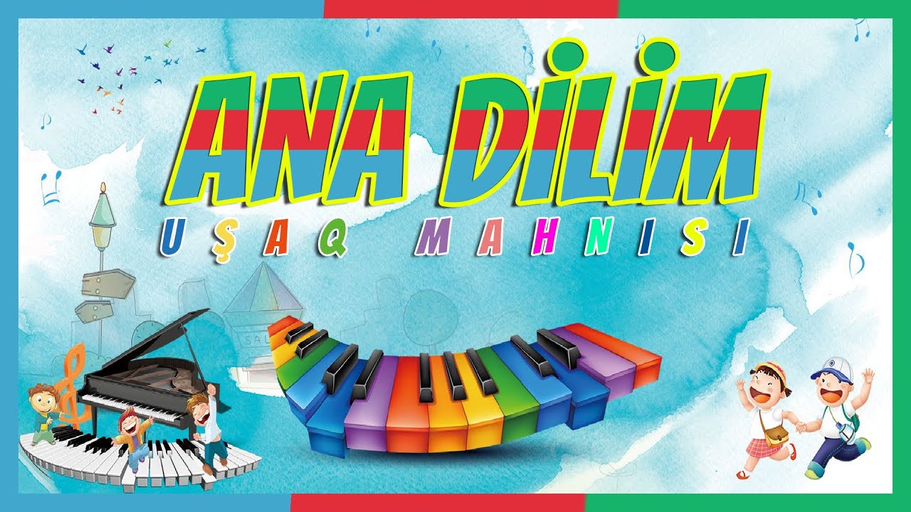 ANA DİLİM mahnısı (Uşaq Mahnıları)