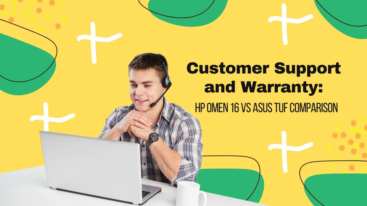 Customer Support and Warranty: HP Omen 16 vs ASUS TUF Comparison