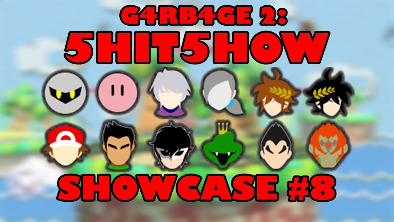 G4RB4GE 2: 5HIT5HOW Showcase #8