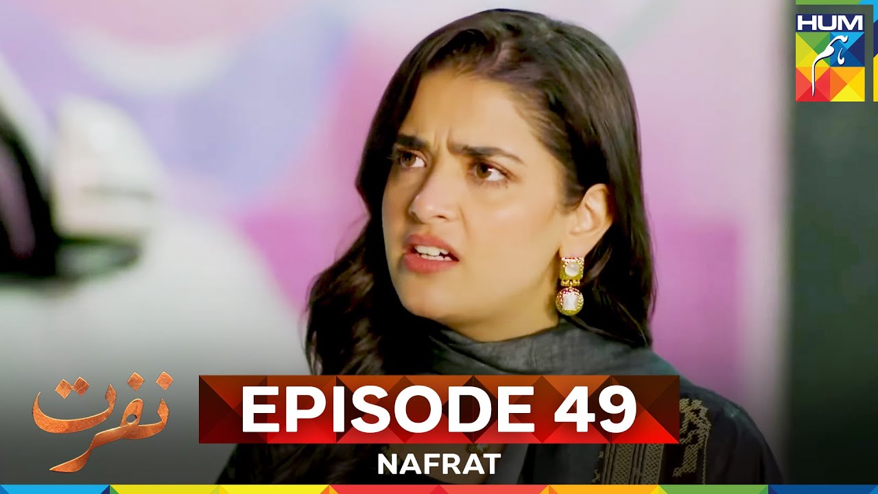 Nafrat Episode 49