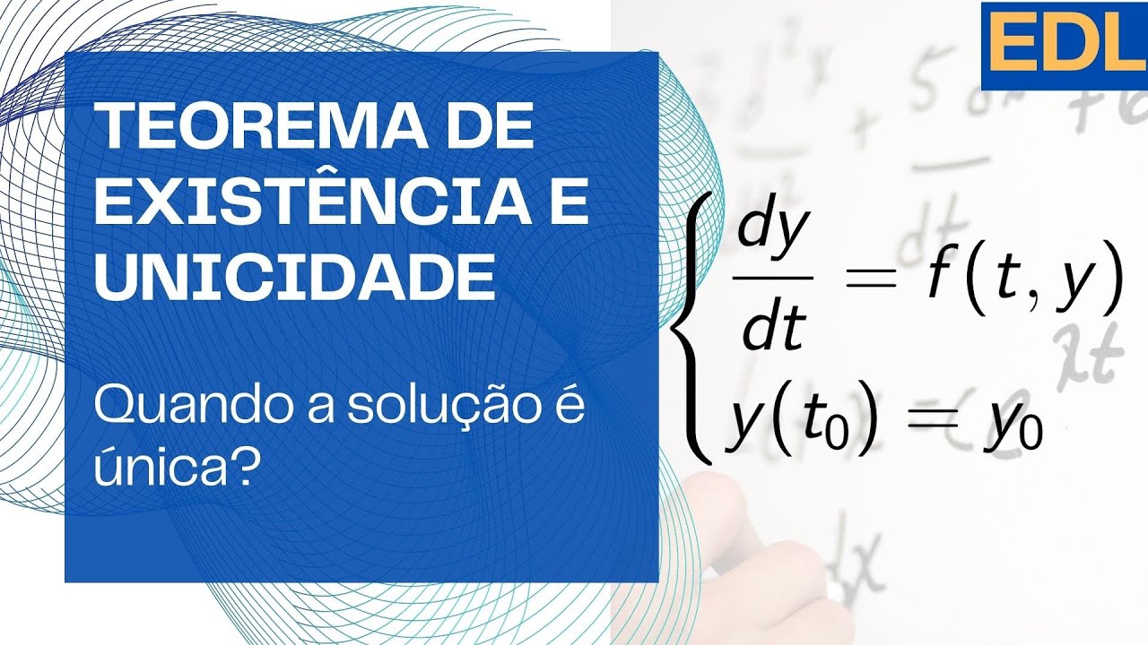 Aula 1.8 -Teorema de Existência e Unicidade