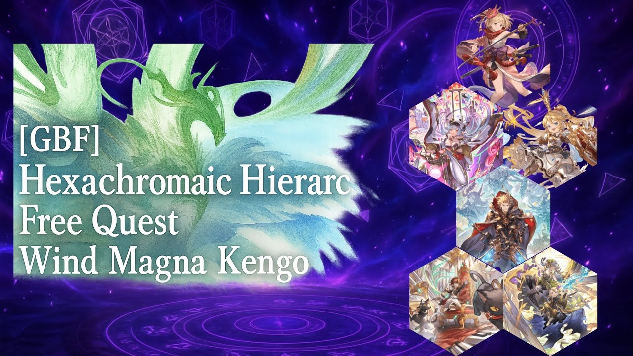 [GBF] Hexachromatic Hierarch Free Quest - Wind Magna Kengo (六色の支配者 フリクエ - 風マグナ剣豪)