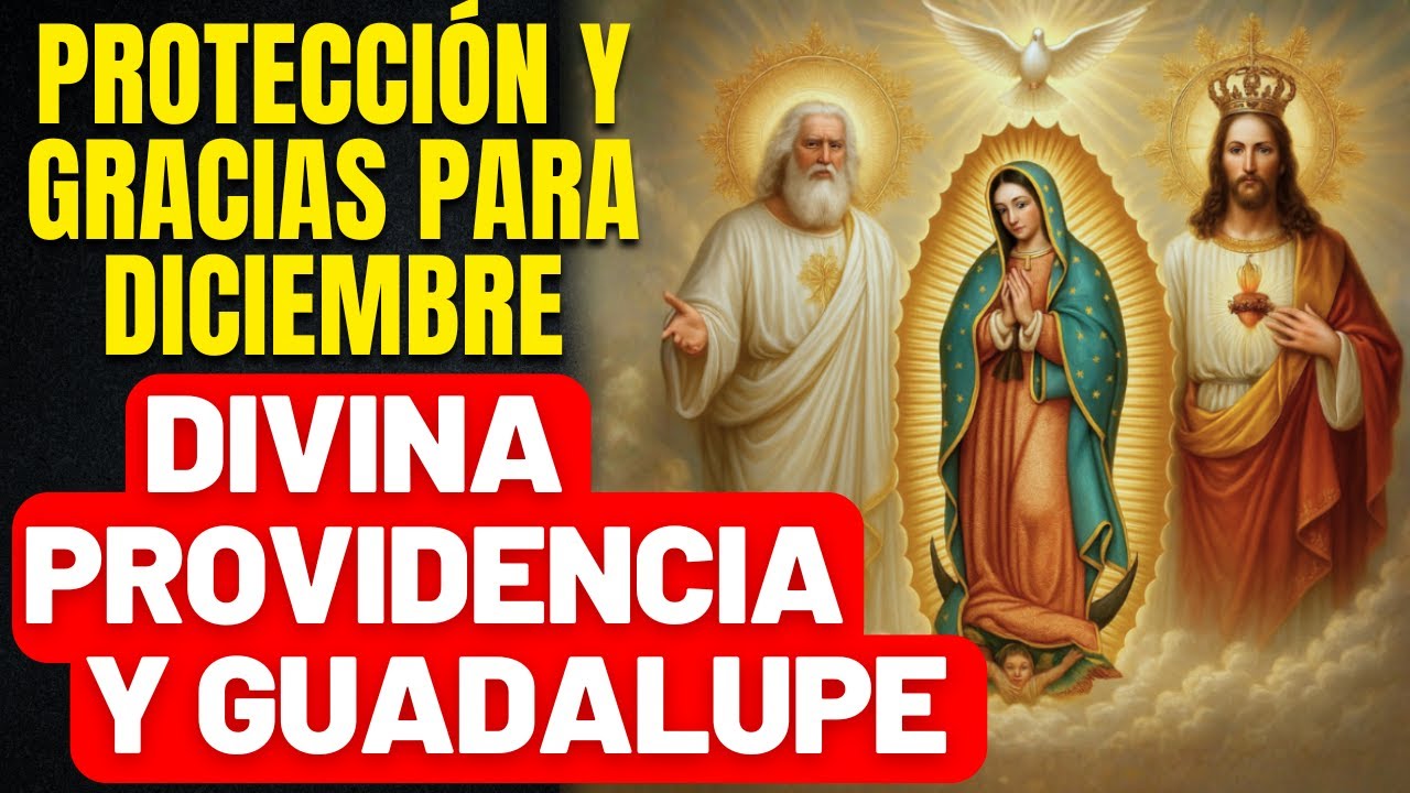 ENTREGA TU MES AL SEÑOR Y A LA VIRGEN DE GUADALUPE -ORACIÓN COMPLETA PARA PROTEGER Y BENDECIR EL MES