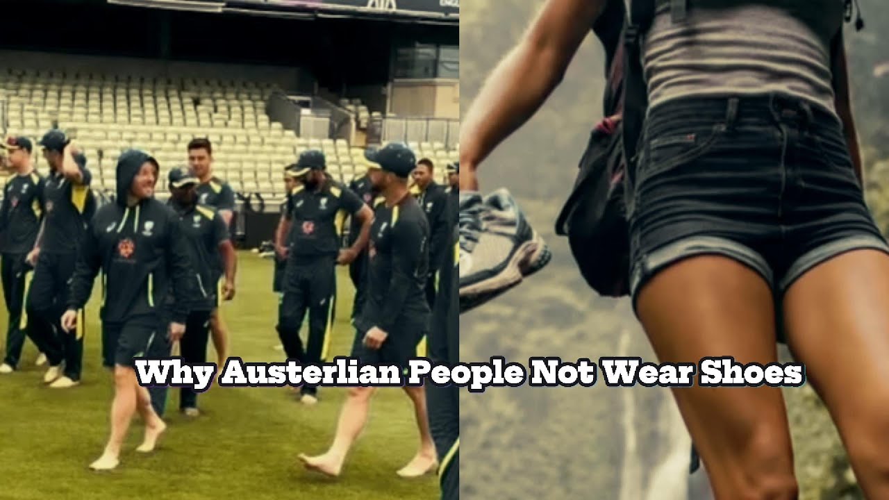 Austelian not wear shoes