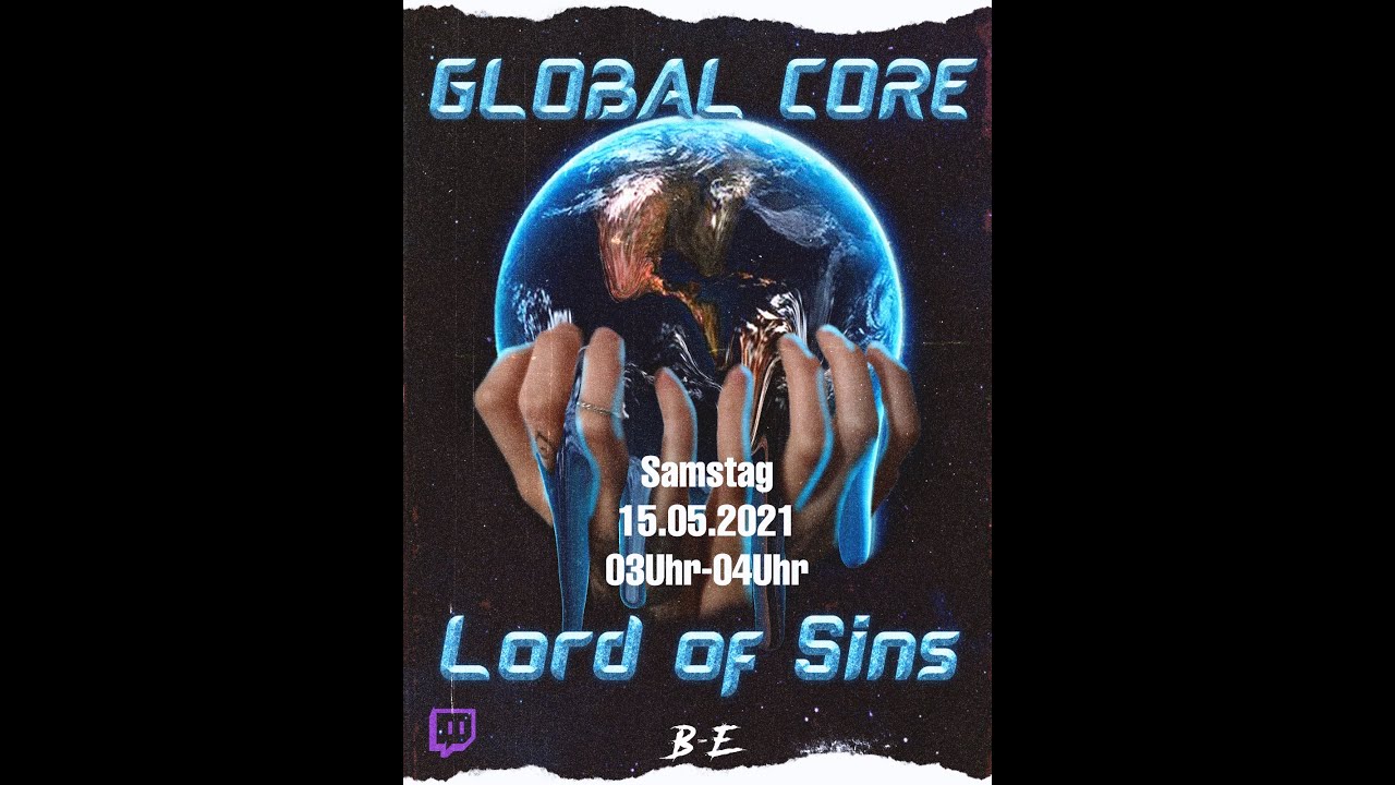 LordofSins @ The Global Core Livestream