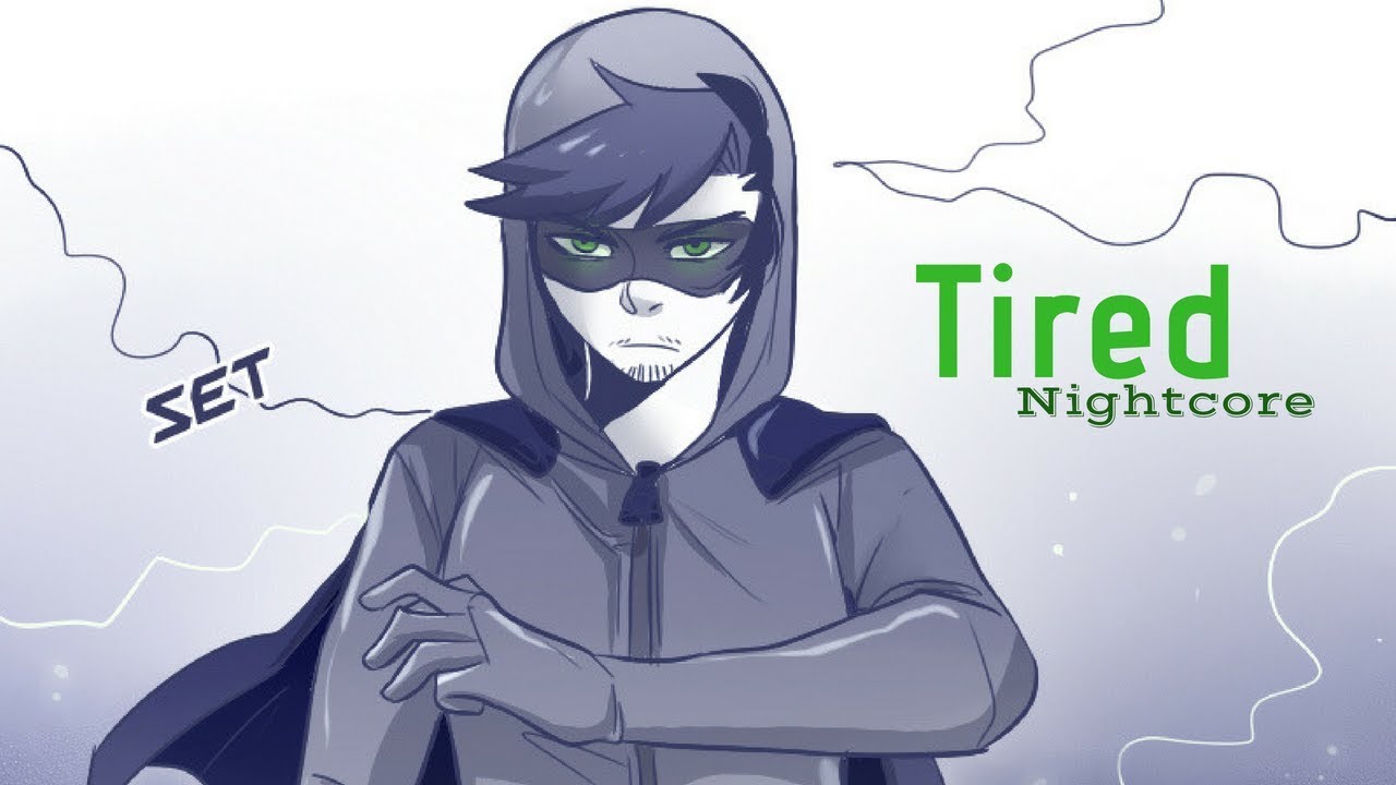TIRED | Nightcore ~Request~