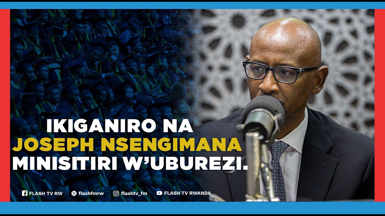 NI IKI KISHE UBUREZI BW'IBANZE MU RWANDA? UMUTI MU MYAKA 5 IRI MBERE/IKIGANIRO NA MINISTER JOSEPH.
