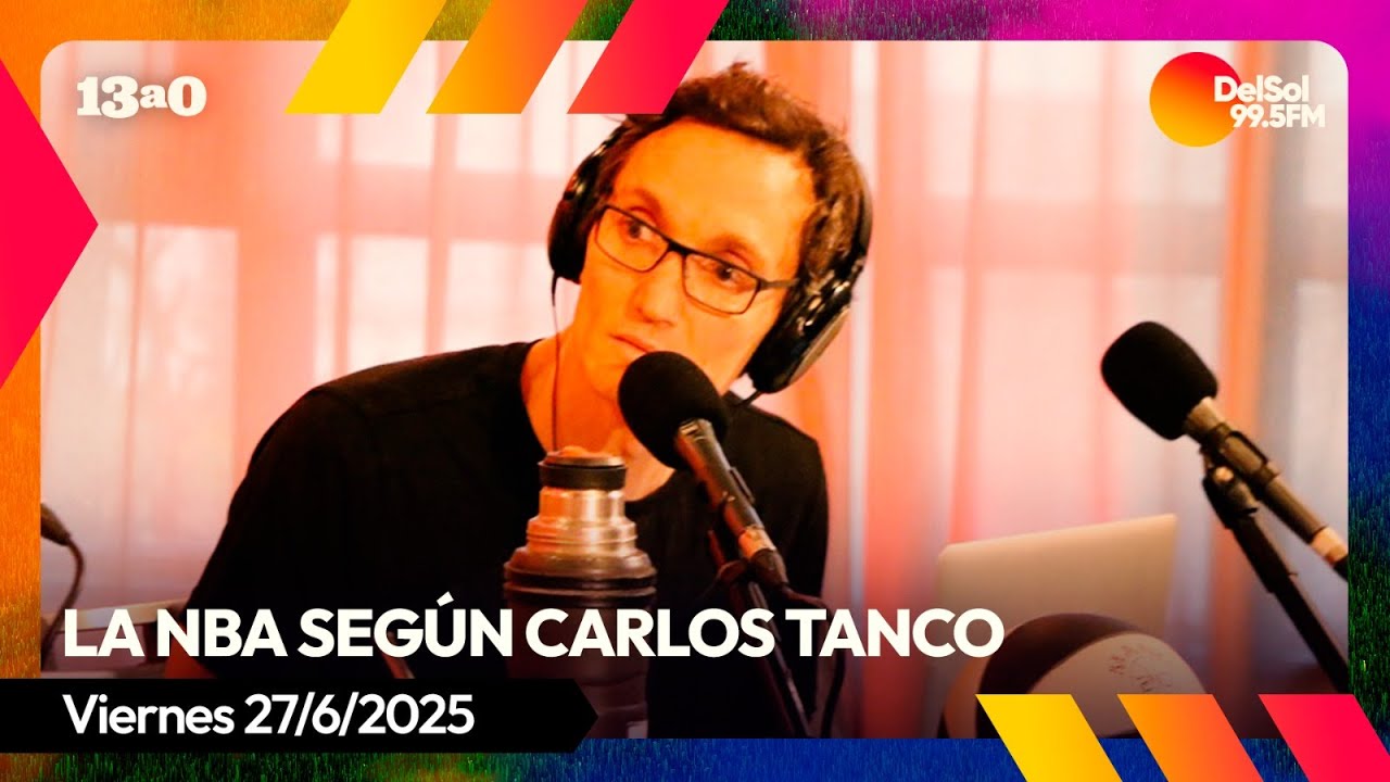 #13a0 | La NBA seg&uacute;n Carlos Tanco