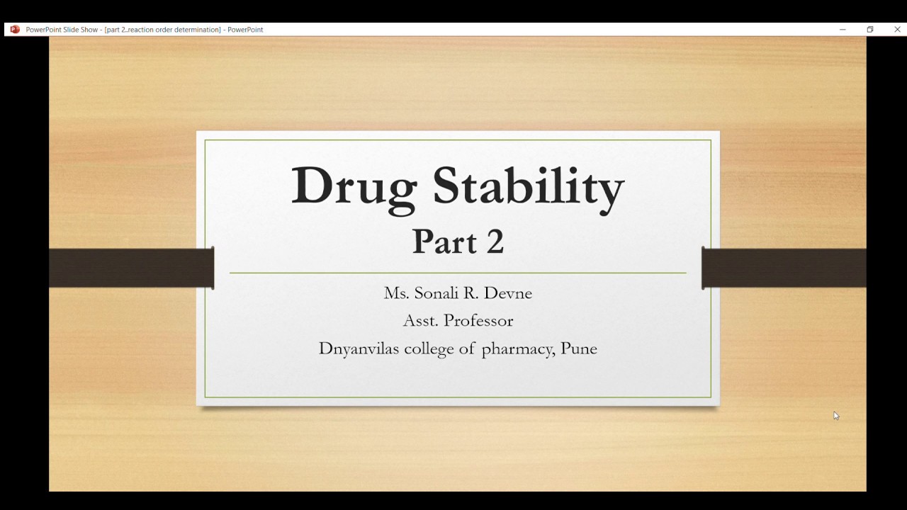 Drug Stability Part 2  Reaction Order Determination
