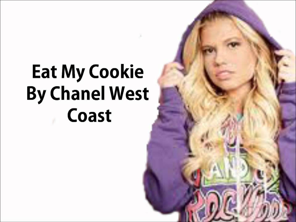 Chanel West Coast Eat my Cookie