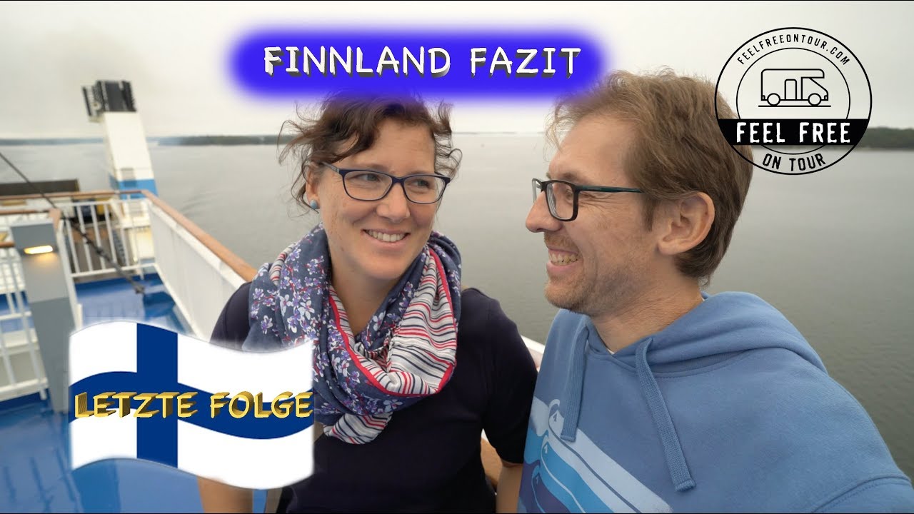 FÄHRFAHRT Helsinki-Travemünde & UNSER FAZIT Finnland Wohnmobil Rundreise