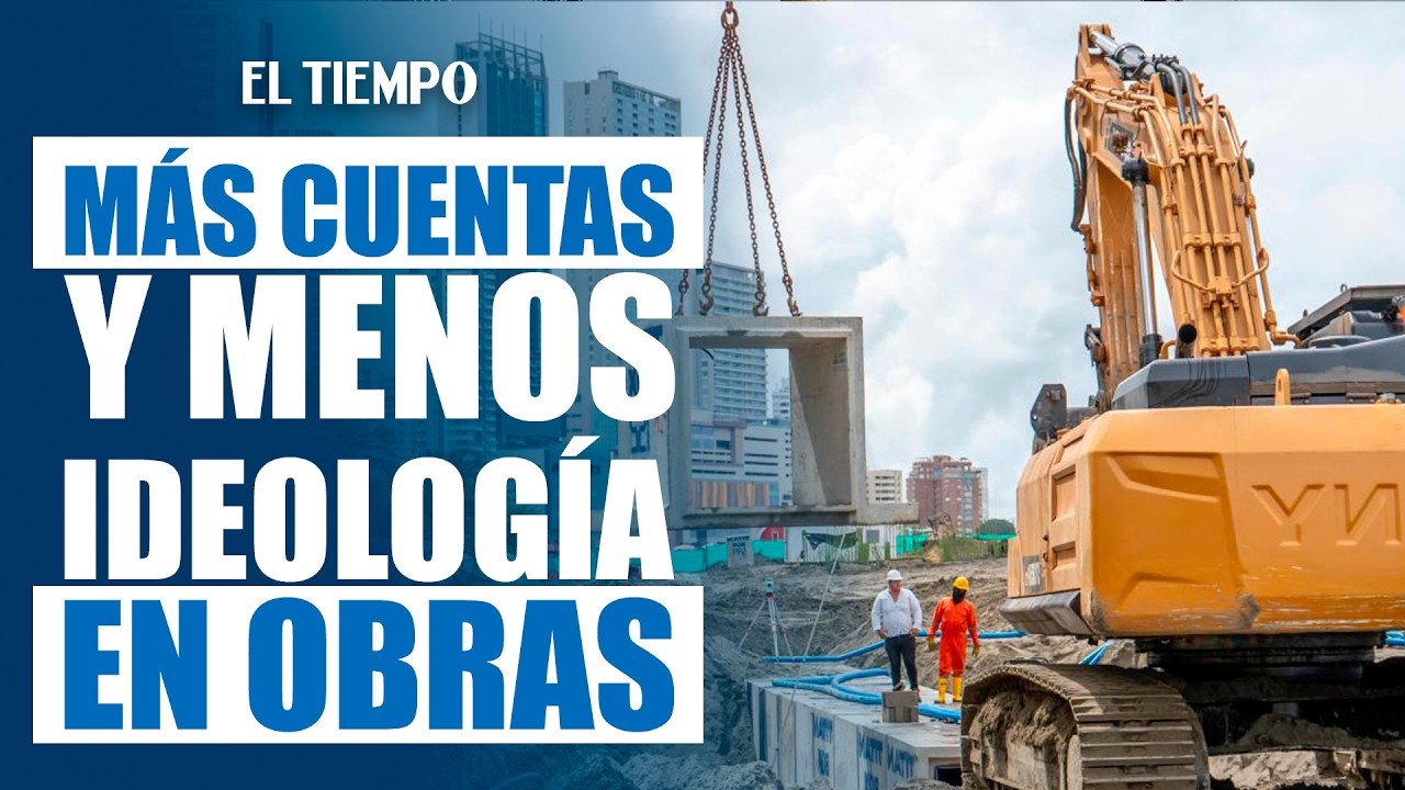 Capital y planeación, claves para destrabar grandes obras en Colombia | EL TIEMPO
