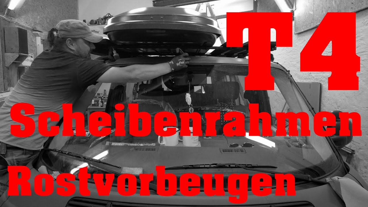 Scheibenrahmen / Frontscheibe Rost vorbeugen / VW T4