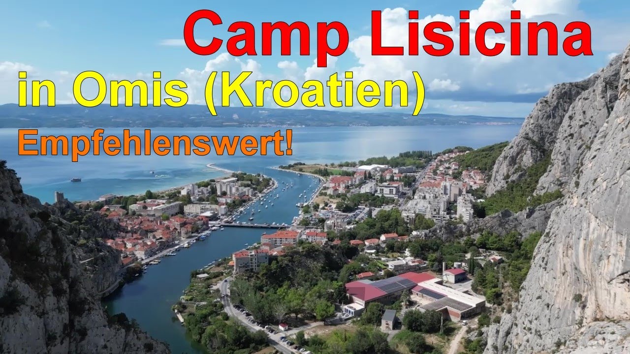 Camp Lisicina in Omis ( Kroatien ) absolut Empfehlenswert !