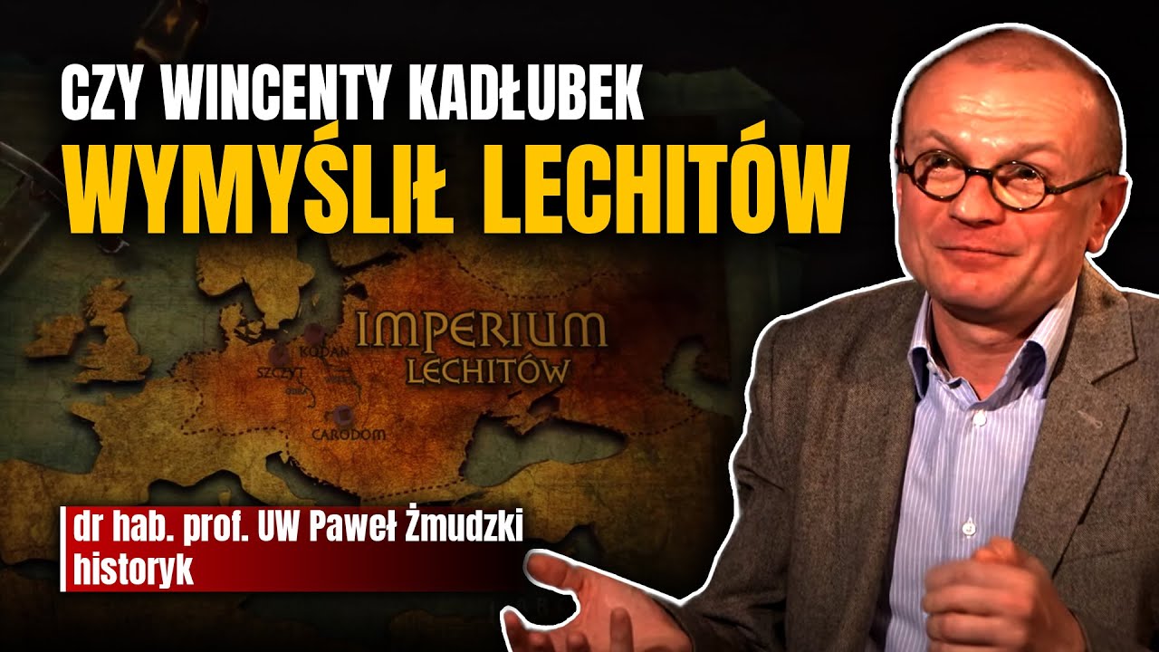 CZY WINCENTY KADŁUBEK WYKREOWAŁ LECHITÓW? | Naukowcy o pradziejach i początkach Polski (odcinek 6)