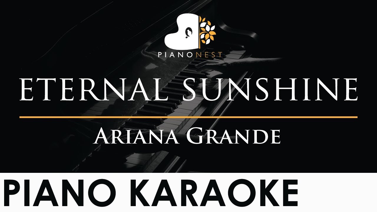 Ariana Grande - eternal sunshine - Piano Karaoke Instrumental Cover with Lyrics