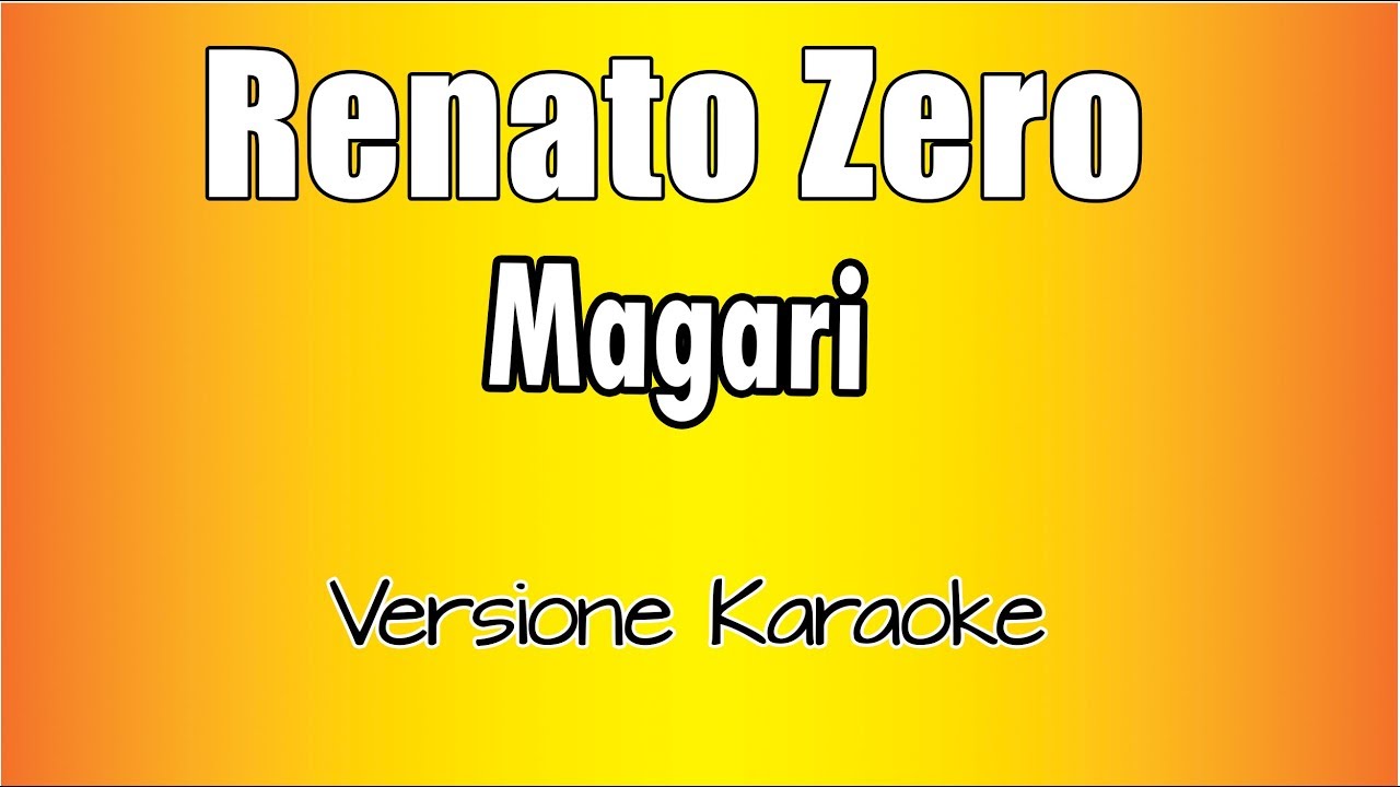 Renato Zero - Magari (Versione Karaoke Academy Italia)