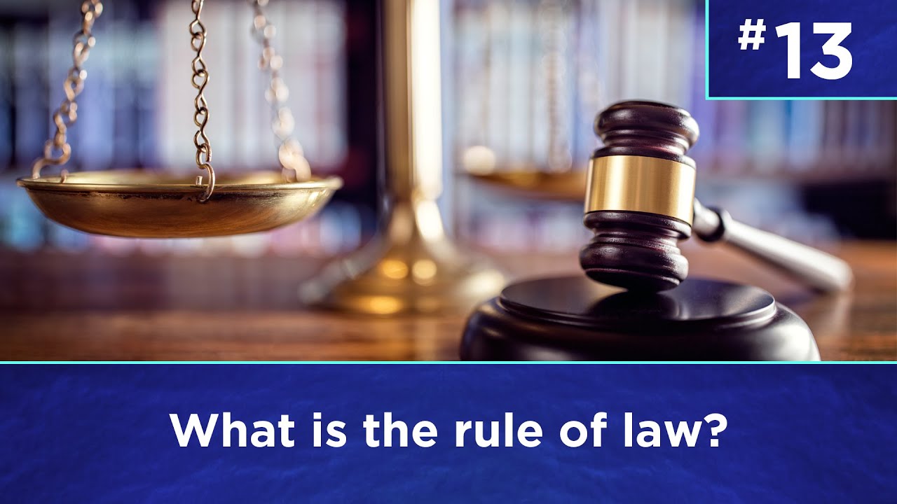 Q13: What is the rule of law?