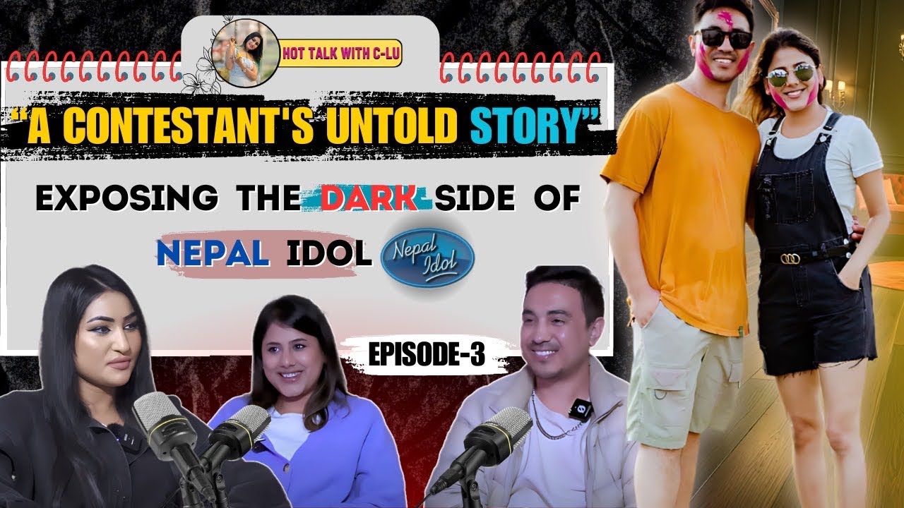 Secrets Reveled By , Nepal Idol S-1 Top 8 Ulson Shrestha, Sandhya Joshi || C-LU || #podcast