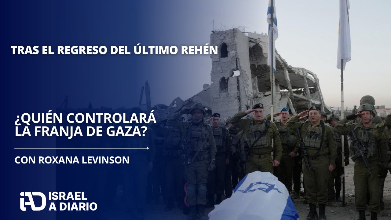 ¿Quién controlará la Franja de Gaza tras el regreso del último rehén?