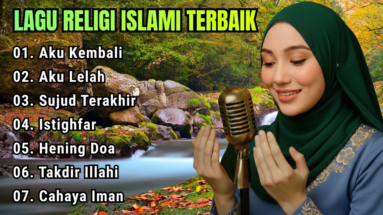 Lagu Religi Islami Terbaru & Terbaik Paling Menyentuh Hati Full Album | Sujud Terakhir