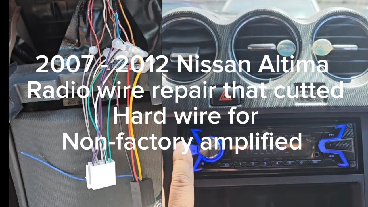 2007 - 2012 Nissan Altima radio harness hard wire that cutted (non-factory amplified)