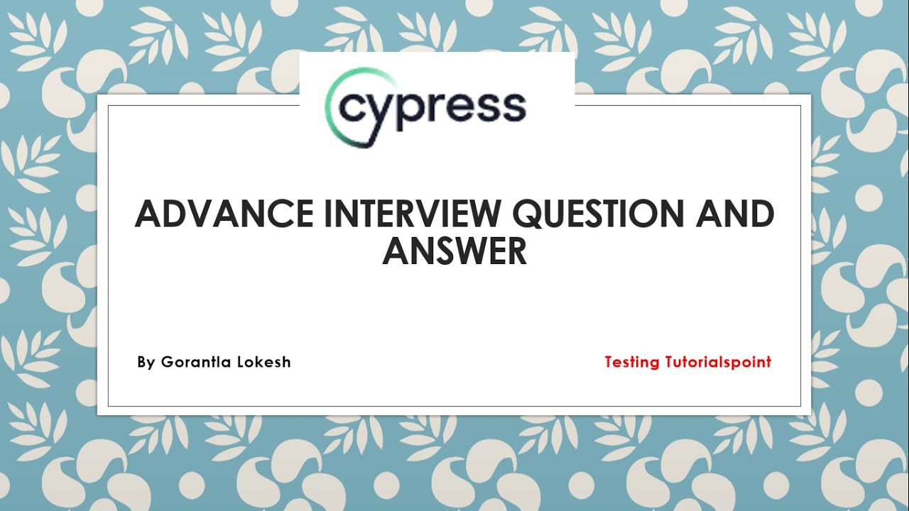 Part 2: Advance Cypress Interview Questions and Answers