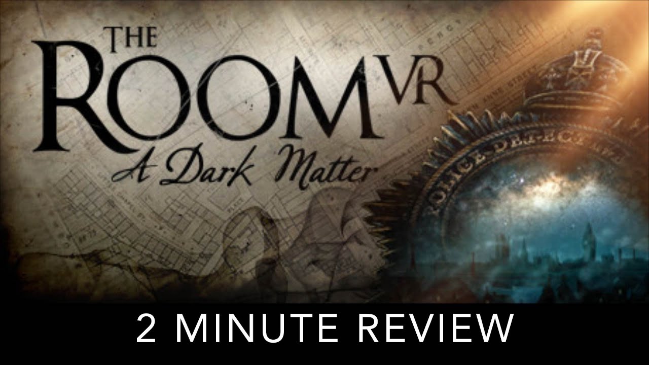 The Room VR: Тёмная материя &mdash; 2-минутный обзор