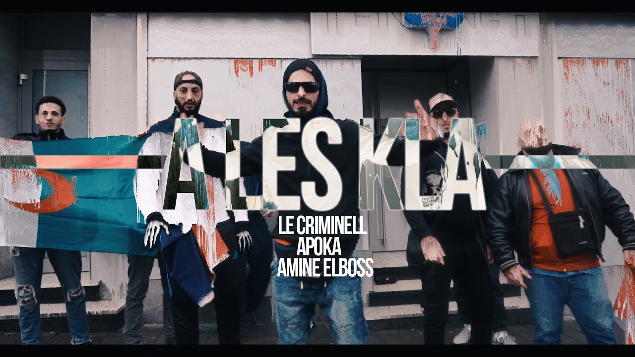 LE CRIMINELL Feat. Apoka La Ra&ccedil;a & Amine Elboss -  A LES KL&Aacute; (ALLES KLAR)