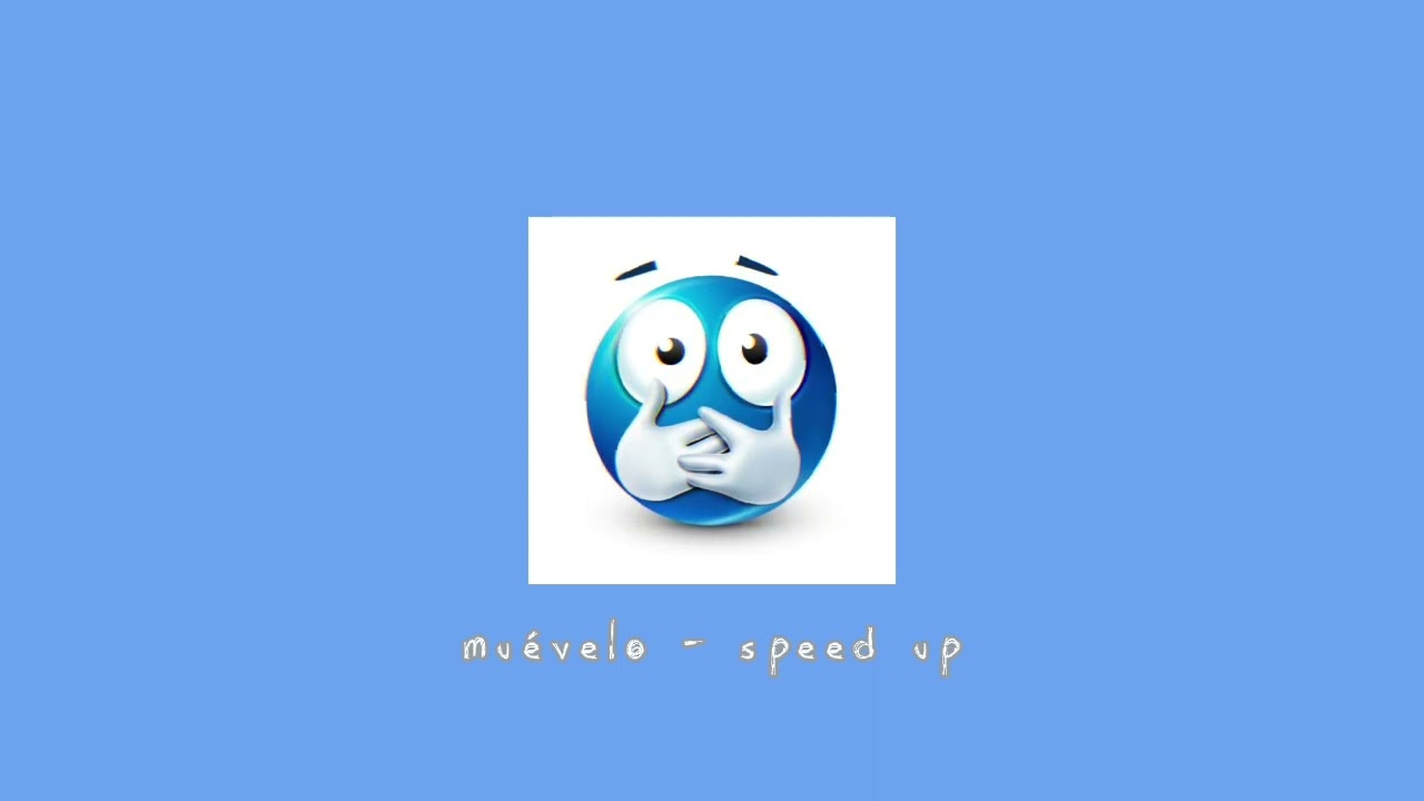 muévelo • speed up •