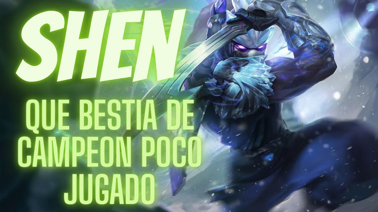 Mi primer partida con SHEN rotísimo Xd