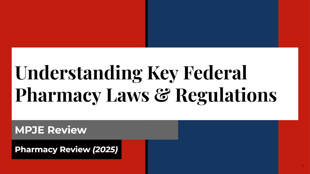 Understanding Key Federal Pharmacy Laws & Regulations (2025)