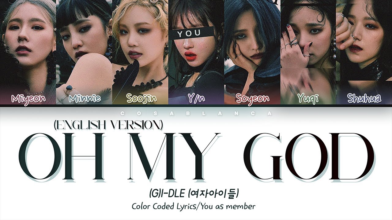 [English Ver.] (G)I-DLE (여자아이들) — 'Oh my god' (7 Members ver.) (Color Coded Lyrics Eng)