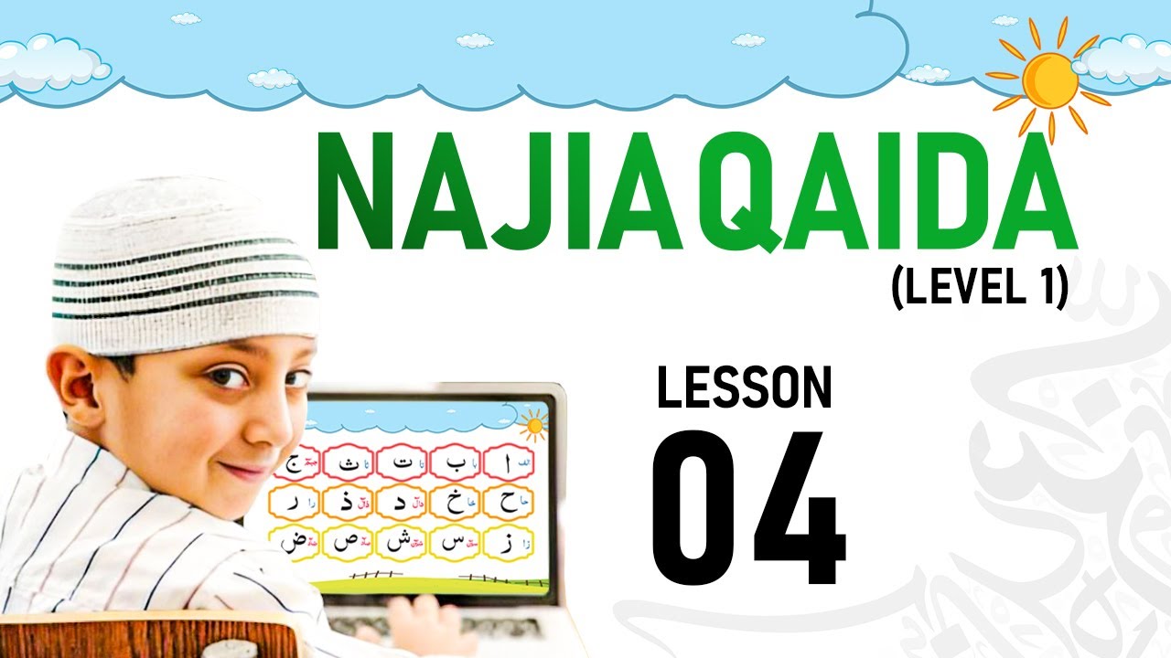 Najia Qaida &mdash; Lesson 04 | Quran Qaida Level 01