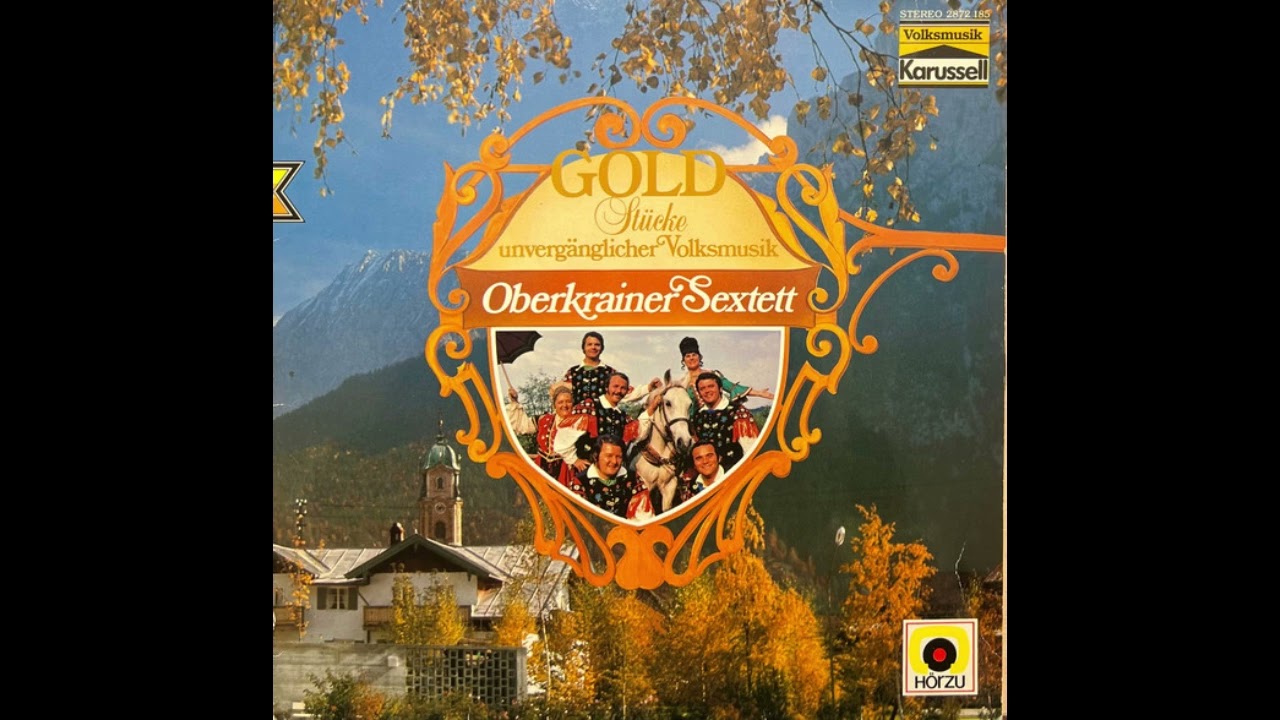 Oberkrainer Sextett Janes Kalšek - Gold Stücke Unvergänglicher Volksmusik (1972 LP)