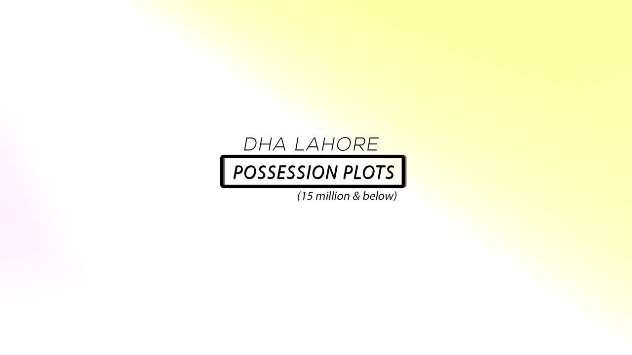Possession Plots in DHA Lahore (15 Million & Below) | Imlaak Lahore DHA Phase 8
