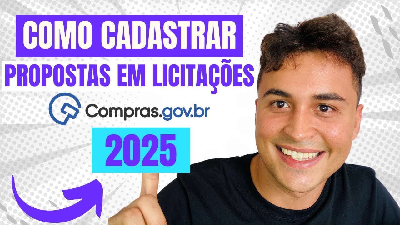 COMO CADASTRAR PROPOSTAS EM LICITA&Ccedil;&Otilde;ES - COMPRASNET 2025 GRATUITO