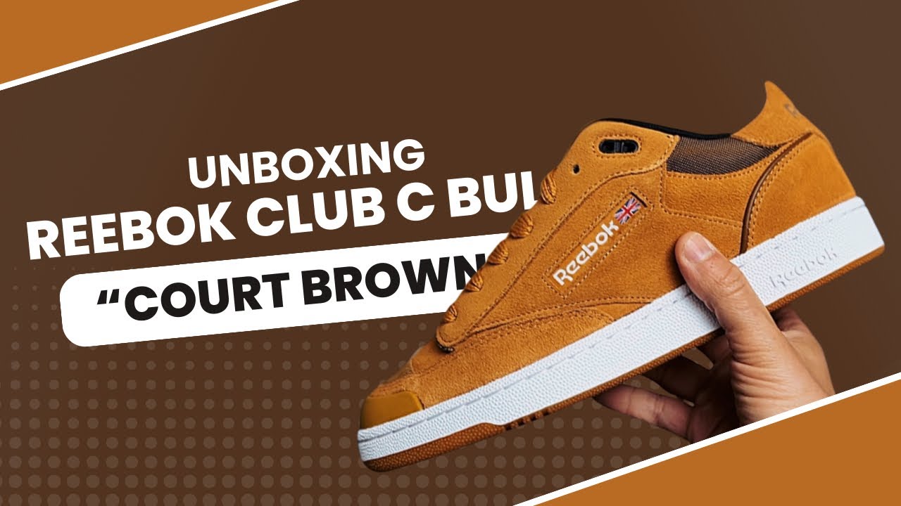 Reebok Club C Bulc &ldquo;Court Brown&rdquo; Sneaker Unboxing