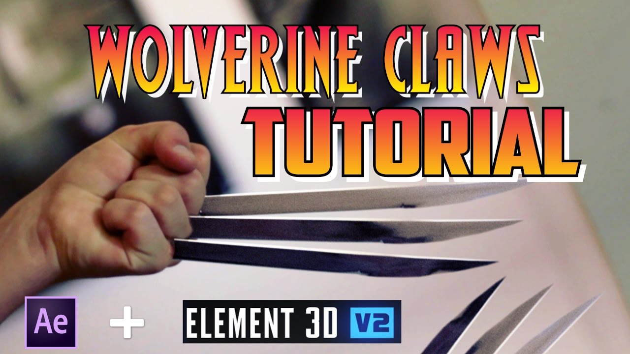 Wolverine Claws Effect TUTORIAL | Adobe After Effects and Element 3D