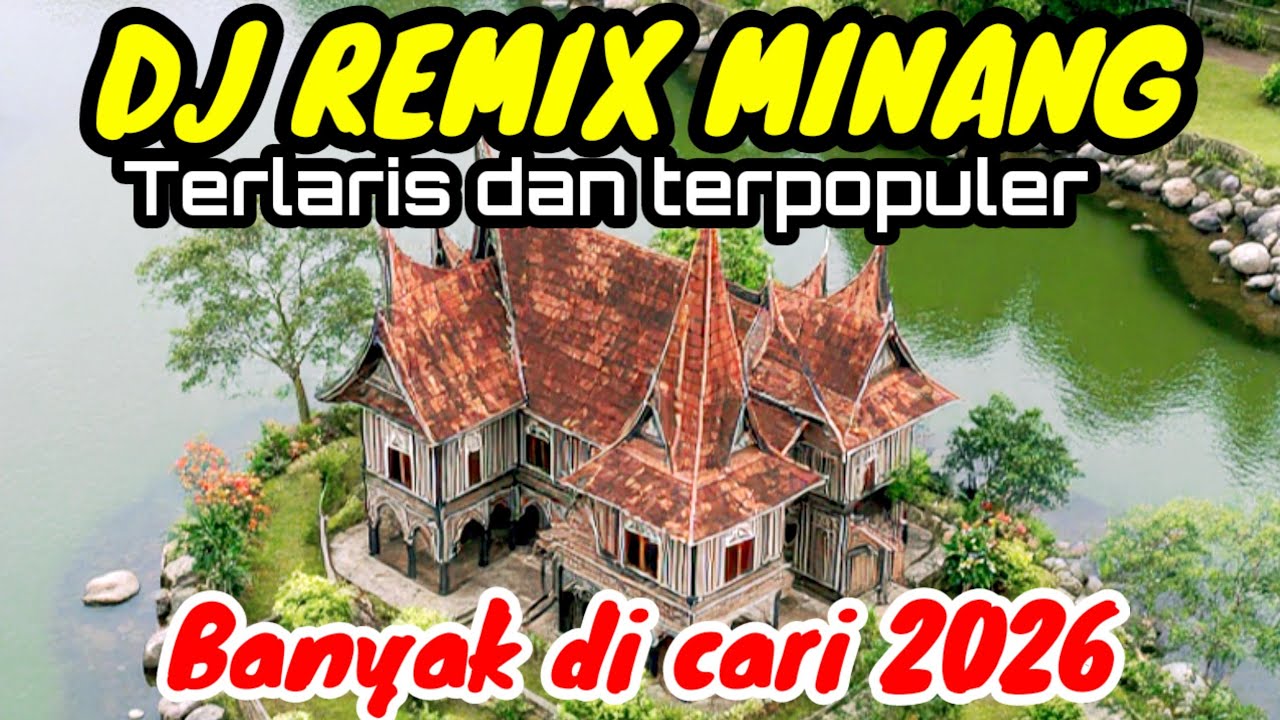 REMIX MINANG TERLARIS DAN TERPOPULER BANYAK DI CARI DI TOK-TOK