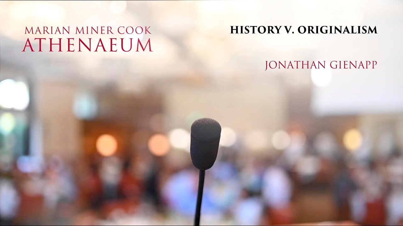 History v. Originalism - Jonathan Gienapp