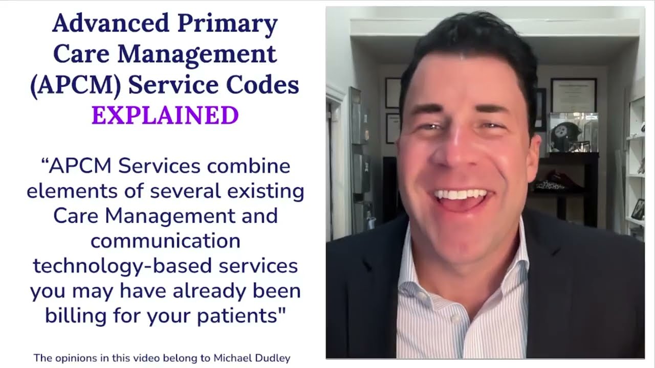 Advanced Primary Care Management (APCM) Service Codes EXPLAINED