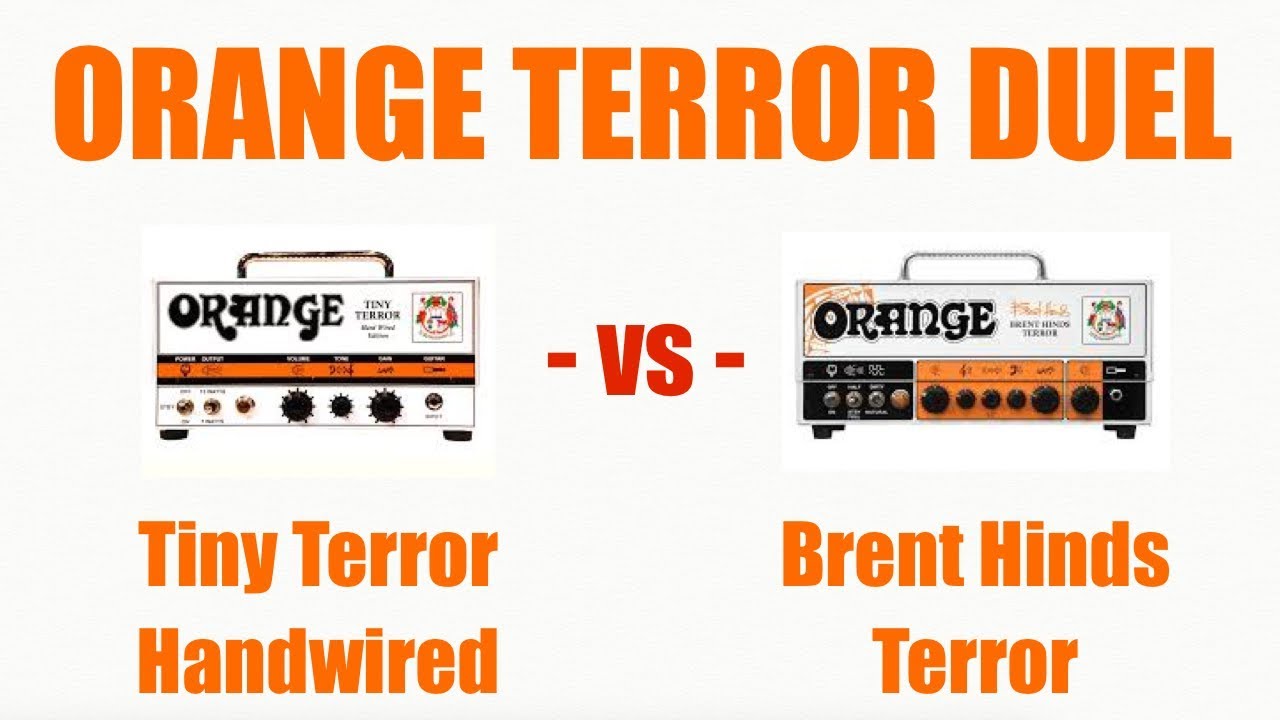 Orange Tiny Terror Handwired vs Brent Hinds Terror