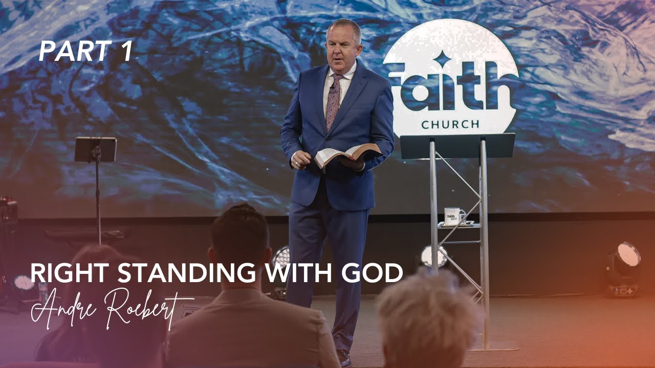 Right Standing with God (Part 1) -  Andre Roebert